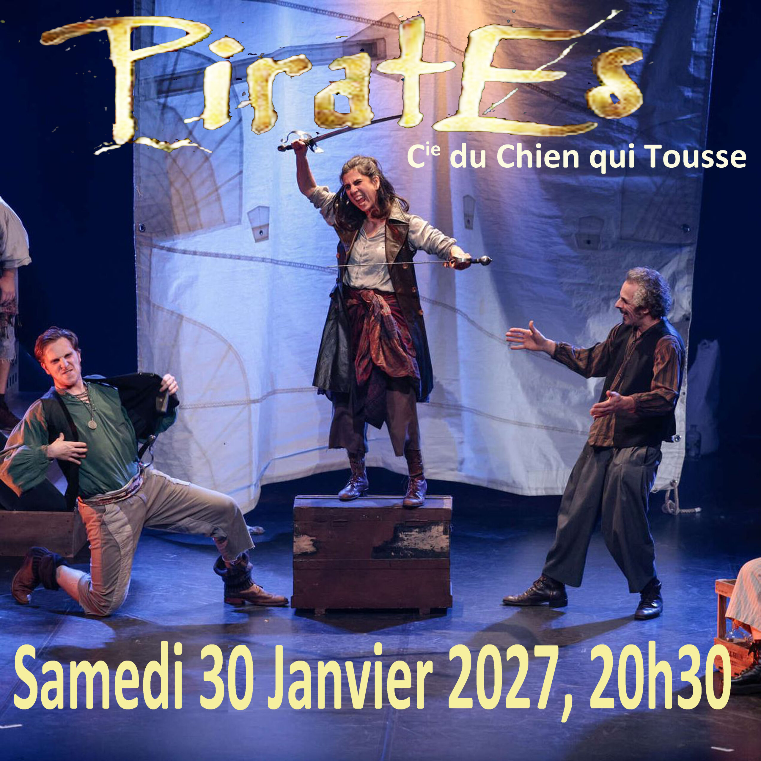 « PIRATeS »  Samedi 30 JANVIER 2027, 20h30
