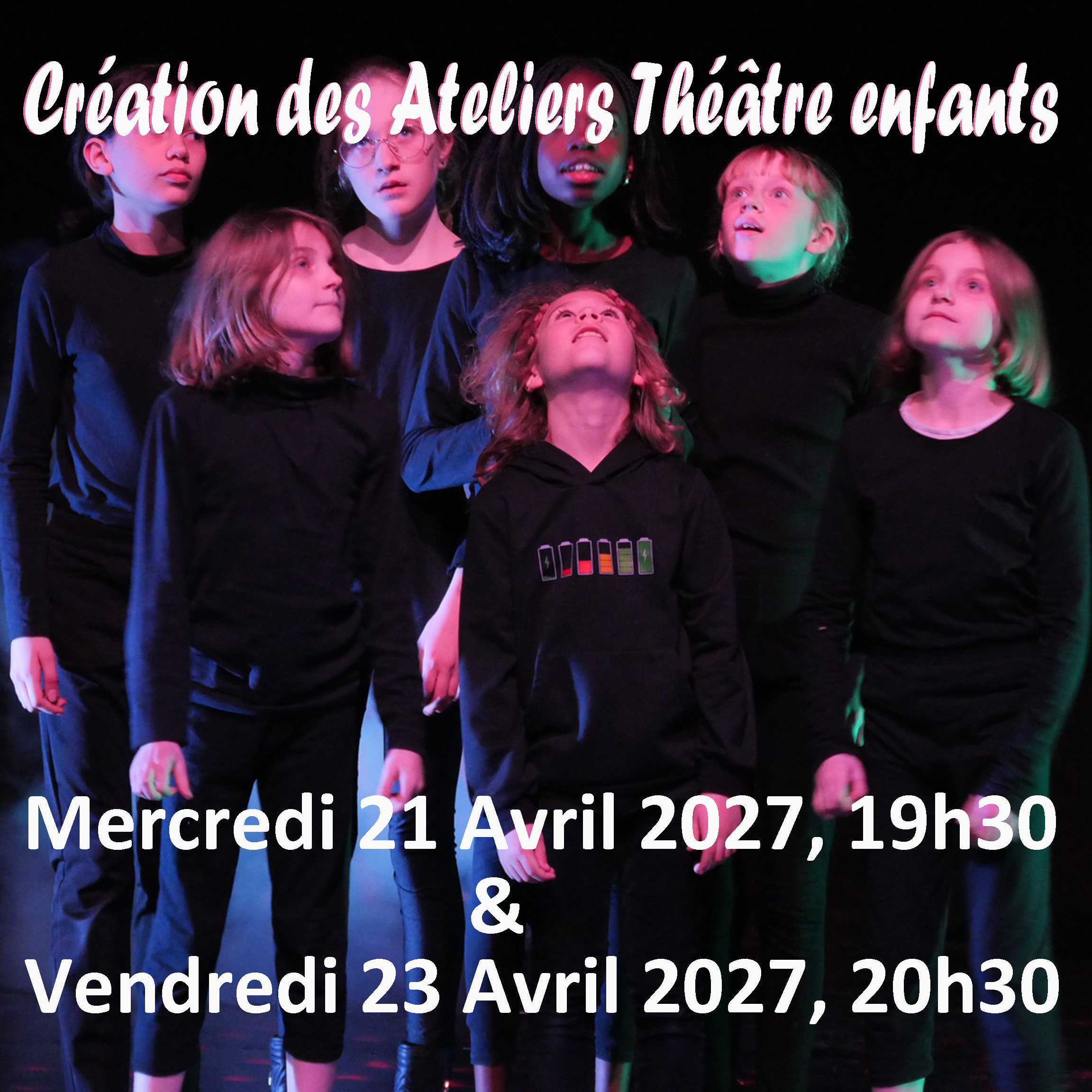 « CREATION DES ATELIERS THEATRE », 21&23/04/2026